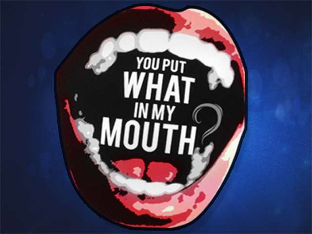 You Put What in My Mouth? logo